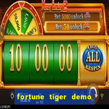 fortune tiger demo bet maxima